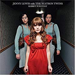 Jenny Lewis With The Watson Twins - Rabbit Fur Coat